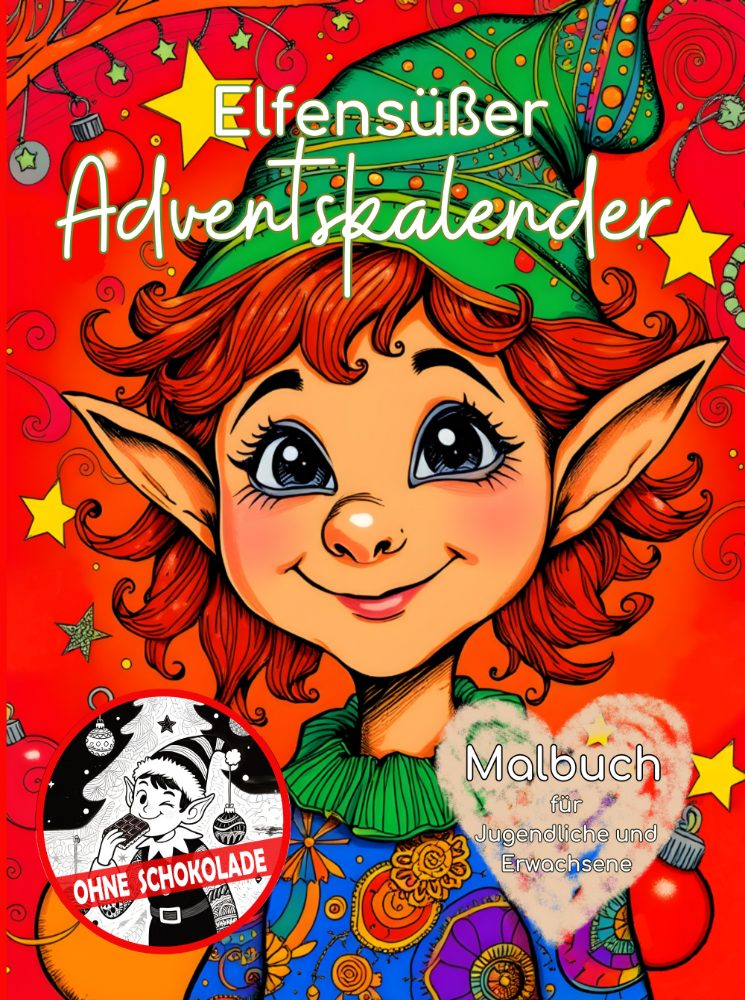 Elfensüßer Adventskalender ohne Schokolade , Cover (C) Monika Schmitt www.monikaschmitt.de